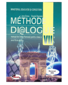 Manual pentru limba franceza, clasa 7-a Limba 2. Methode Dialogue - Jana Grosu, Claude Dignoire