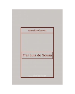 Frei Luis de Sousa. Drama in trei acte - Almeida Garrett
