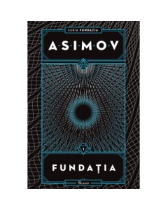 Fundatia 1. Fundatia - Isaac Asimov