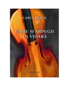 Game si arpegii la vioara - Carl Flesch