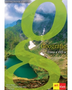 GEOGRAFIE. Clasa a 8-a - Silviu Negut, Carmen Camelia Radulescu, Ionut Popa Geografie Clasa 8 Art Klett