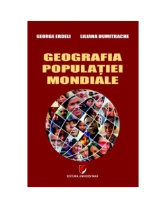 Geografia populatiei mondiale (George Erdeli, Liliana Dumitrache)