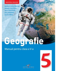 Geografie. Clasa V. Manual + CD - Marius C. Neacsu, Mihaela Fiscutean, Dorin Fiscutean, Gelu Hanganu, Ciprian Mihai, Ionela Popa, editura CD Press