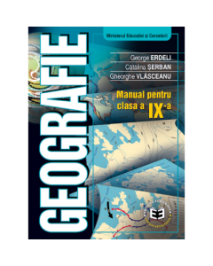Geografie. Manual pentru clasa a IX-a - George Erdeli, Catalina Serban, Gheorghe Vlasceanu