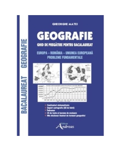 Geografie. Ghid de pregatire pentru bacalaureat - Gheorghe Matei Geografie Clasele 9-12 Andreas grupdzc