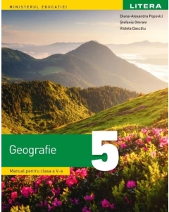 Geografie. Manual pentru clasa a 5-a - Diana Alexandra Popovici