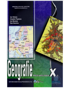 Manual Geografie pentru clasa a X-a - Ion Velcea, editura Didactica si Pedagogica