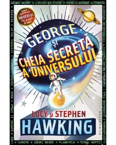 George si Cheia Secreta a Universului - Stephen Hawking, Lucy Hawking