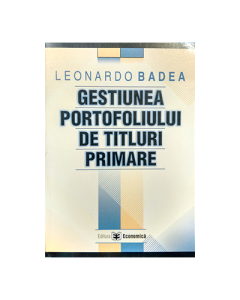 Gestiunea portofoliului de titluri primare - Leonardo Badea