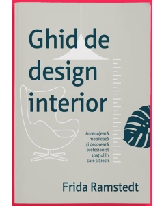Ghid de design interior - Frida Ramstedt