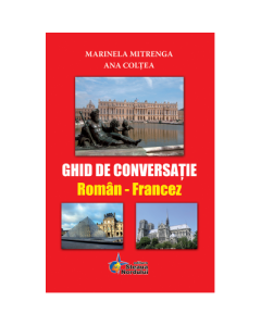 Ghid de conversatie Roman - Francez - Marinela Mitrenga