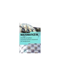 Ghid de pregatire intensiva la matematica M1-Bacalaureat 2015 - Gheorghe Afloarei