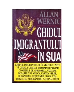 Ghidul imigrantului in SUA - Allen Wernic