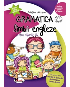 Gramatica limbii engleze pentru clasele I-IV - Cristina Johnson