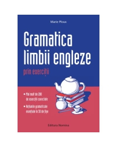 Gramatica limbii engleze prin exercitii - Marie Ploux