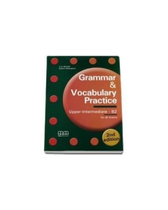 Grammar and Vocabulary Practice. Second Edition Students Book. Upper-Intermediate B2 level - H. Q. Mitchell
