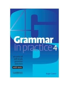 Grammar in Practice 4 - Roger Gower