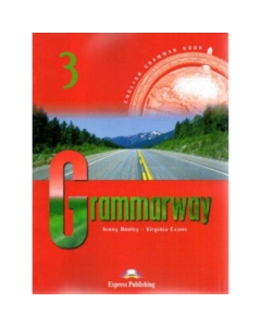 Grammarway 3. English Grammar Book - Jenny Dooley, Virginia Evans