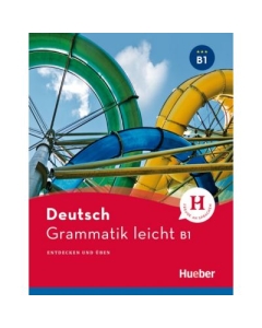 Grammatik leicht B1 Einsprachige Ausgabe Entdecken und uben - Rolf Bruseke