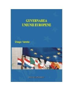 Guvernarea Uniunii Europene - Diego Varela