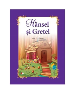 Hansel si Gretel - adaptare dupa fratii Grimm