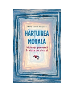 Hartuirea morala - Marie-France Hirigoyen