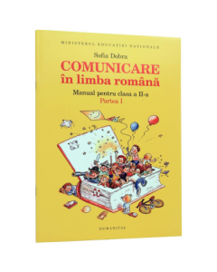 Comunicare in limba romana. Manual pentru clasa a II-a, Semestrul I - Sofia Dobra