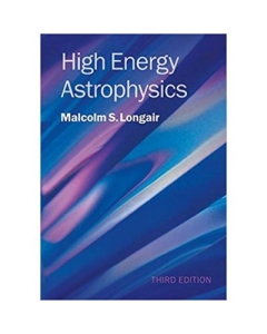 High Energy Astrophysics - Malcolm S. Longair