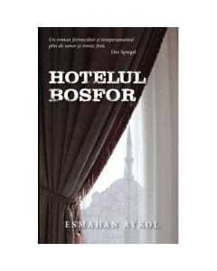 Hotelul Bosfor - Esmahan Aykol