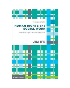 Human Rights and Social Work: Towards Rights-Based Practice - Jim Ife
