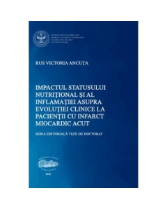Impactul statusului nutritional si al inflamatiei asupra evolutiei clinice la pacientii cu infarct miocardic acut - Victoria Ancuta Rus