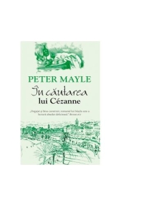 In cautarea lui Cezanne - Peter Mayle