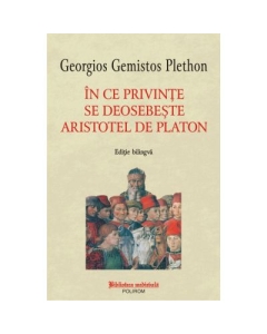 In ce privinte se deosebeste Aristotel de Platon - Georgios Gemistos Plethon