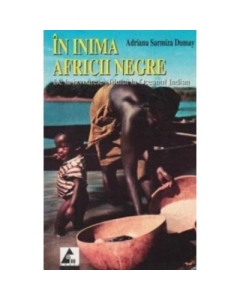 In inima Africii negre - Adriana Sarmiza Dumay