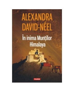 In inima Muntilor Himalaya - Alexandra David-Neel
