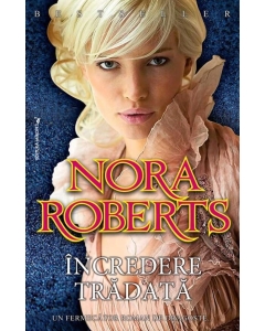 Incredere Tradata - Nora Roberts (Author)