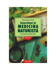 Incursiune in medicina naturista. In amintirea lui Valeriu Popa - Speranta Anton