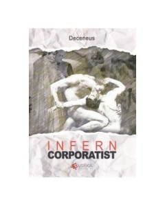 Infern corporatist - Deceneus