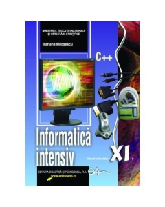Manual informatica clasa a XI-a intensiv - Mariana Milosescu, editura Didactica si Pedagogica