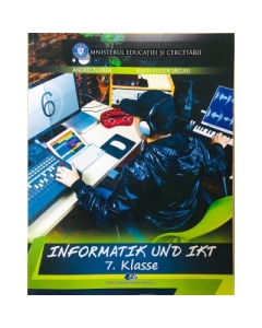 INFORMATIK und IKT Manual in limba germana pentru clasa a 7-a - Andrei Florea, Silviu-Eugen Sacuiu
