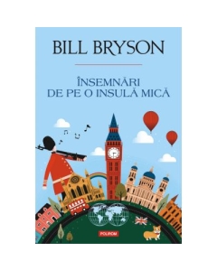 Insemnari de pe o insulă mica - Bill Bryson