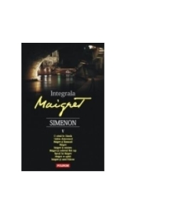 Integrala Maigret. Volumul V - Georges Simenon