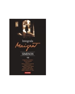 Integrala Maigret. Volumul VIII - Georges Simenon