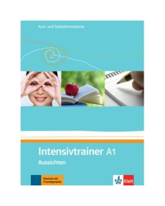 Intensivtrainer A1, Aussichten. Kurs- und Selbstlernmaterial - Gudrun Götz, Eveline Schwarz