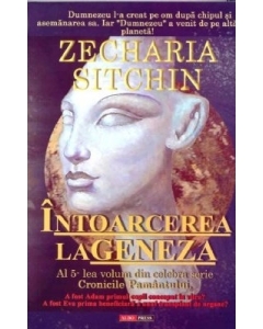 Intoarcerea la geneza - Zecharia Sitchin Bestseller Dexon