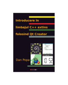 Introducere in limbajul C extins folosind Qt Creator - Dan Popa