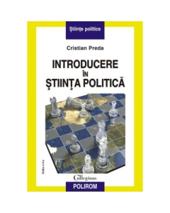 Introducere in stiinta politica (editia a III-a, revazuta) - Cristian Preda