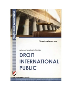 Introduction a la theorie du droit international public (Diana Ionela Anches)