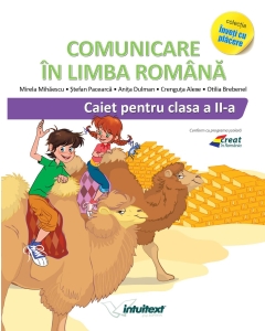Comunicare in limba romana, caiet pentru clasa a 2-a ( Varianta - EDP 1 Pitila, Mihailescu) Set Semestrul I + Semestrul II Clasa 2 Intuitext