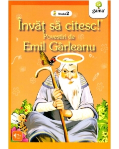 Invat sa citesc! Povestiri - Emil Garleanu